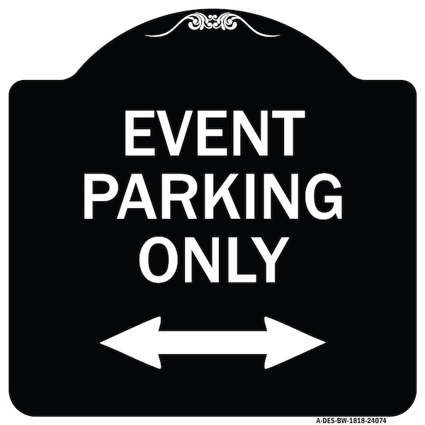 Signmission Event Parking W/ Bidirectional Arrow Heavy-Gauge Aluminum Sign, 18" x 18", BW-1818-24074 A-DES-BW-1818-24074 - main